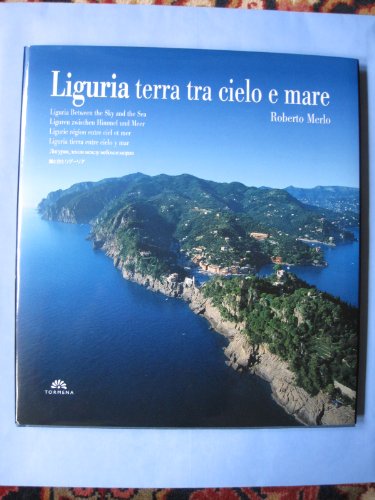 9788884800107: Liguria Terra Tra Cielo E Mare