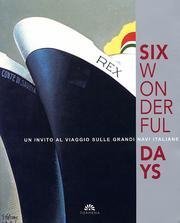 9788884800633: Six wonderful days. Un invito al viaggio sulle grandi navi italiane. Catalogo della mostra