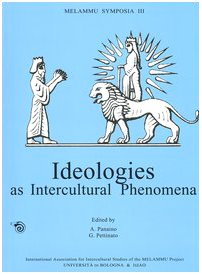 Stock image for Melammu Symposia III. Ideologies as intercultural phenomena. Proceedings of the third annual symposium (Chicago, 27-31 October 2000) Panaino, A. and Pettinato, G. for sale by Librisline