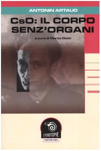 CsO: il corpo senz'organi (9788884831644) by Antonin Artaud