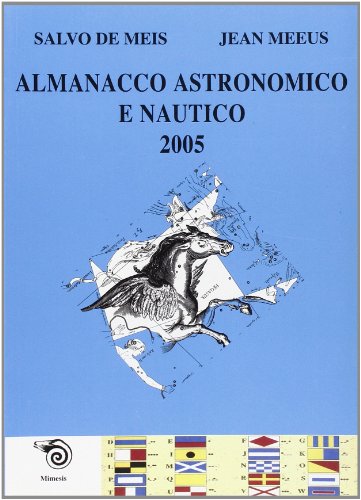 9788884832856: Almanacco astronomico e nautico 2005