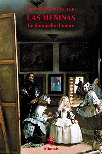 Las meninas. Le damigelle d'onore (9788884835932) by Antonio Buero Vallejo