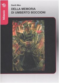 9788884835956: Della memoria di Umberto Boccioni. Ediz. illustrata