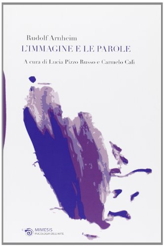 L'immagine e le parole (9788884836106) by Arnheim, Rudolf