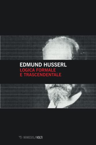 Logica formale e logica trascendentale (9788884838438) by Edmund Husserl