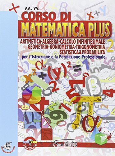 Stock image for Corso di matematica plus. Aritmetica, geometria, goniometria, trigonometria, statistica & probabilit. Per gli Ist. professionali. Con e-book. Con espansione online for sale by medimops