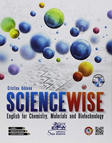 Stock image for Sciencewise. English for chemistry, materials and biotechnology. Per gli Ist. tecnici e professionali. Con CD-Audio for sale by medimops