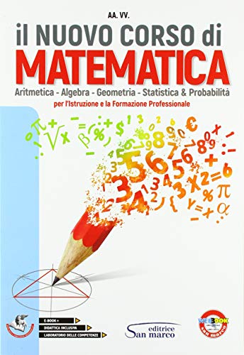 Beispielbild fr Il nuovo corso di matematica. Aritmentica. algebra. geometria, statistica e probabilit. Per gli Ist. professionali. Con ebook. Con espansione online zum Verkauf von medimops