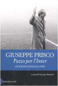 Imagen de archivo de Pazzo per l'Inter. Un sogno lungo 62 anni (Le formiche) a la venta por medimops