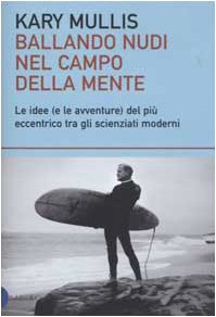 9788884903228: Ballando nudi nel campo della mente. Le idee (e le avventure) del pi eccentrico tra gli scienziati moderni (I saggi)