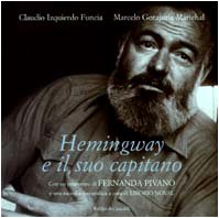 Beispielbild fr Hemingway e il suo capitano. zum Verkauf von FIRENZELIBRI SRL