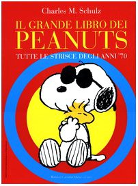 9788884904270: Il grande libro dei Peanuts. Tutte le strisce degli anni '70 (Le boe)