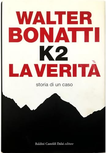 9788884904317: K2. La verit. Storia di un caso (Storie della storia d'Italia)