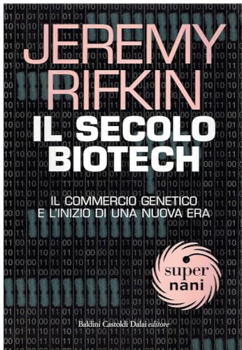 9788884904430: Il Secolo Biotech. Il Commercio Genetico E L'inizio Di Una Nuova Era