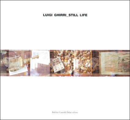 9788884905932: Luigi Ghirri. Still-life