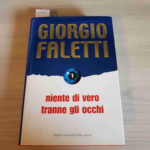 9788884906373: Niente di vero tranne gli occhi (Romanzi e racconti)