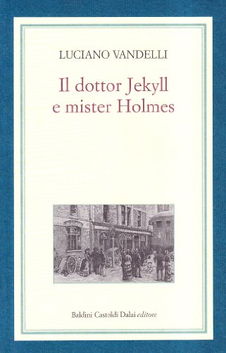 Stock image for Il dottor Jekyll e mister Holmes for sale by medimops