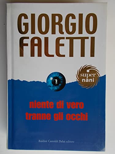 Beispielbild fr Niente Di Vero Tranne Gli Occhi (Italian Edition) zum Verkauf von ThriftBooks-Atlanta