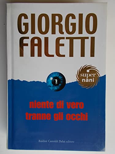 Imagen de archivo de Niente Di Vero Tranne Gli Occhi (Italian Edition) a la venta por ThriftBooks-Atlanta