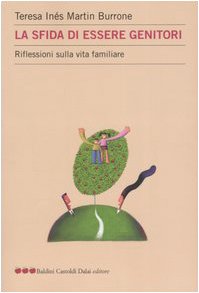 Stock image for La sfida di essere genitori. Riflessioni sulla vita familiare (Le mele) for sale by medimops