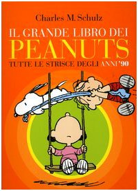 9788884909435: Il grande libro dei Peanuts. Tutte le strisce degli anni '90