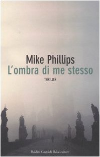 L'ombra di me stesso (9788884909633) by Mike Phillips