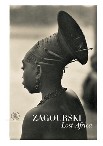 Imagen de archivo de Zagourski. Lost Africa from the collection of Pierre Loos. Foto-Bildband mit ber 160 Bildseiten (schwarz/wei), a la venta por Antiquariat Robert von Hirschheydt