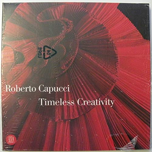 Stock image for Roberto Capucci: Timeless Creativity for sale by A Cappella Books, Inc.