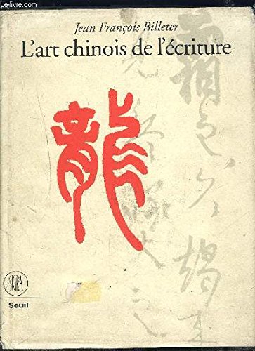 Stock image for L'art chinois de l'criture : essai sur la calligraphie for sale by Papier Mouvant