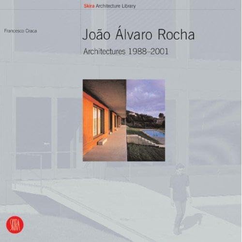 Beispielbild fr Joao Alvaro Rocha: Architectures 1991-2001 zum Verkauf von Hennessey + Ingalls