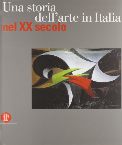 9788884913098: Storia dell'arte italiana. XX secolo. Ediz. illustrata