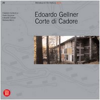 Edoardo Gellner: Corte Di Cadore (9788884913814) by Paolo Biadene Friedrich Achleitner