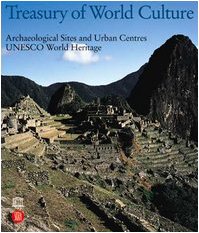Imagen de archivo de Treasury of World Culture : Archaeological Sites and Urban Centers UNESCO World Heritage a la venta por Better World Books Ltd