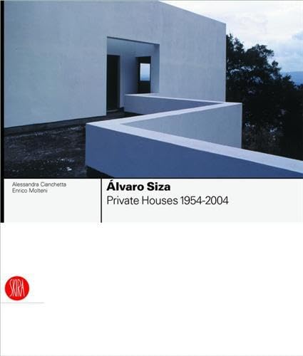 Alvaro Siza: Private Houses - Molteni, Francesco; Cianchetta, Alessandra