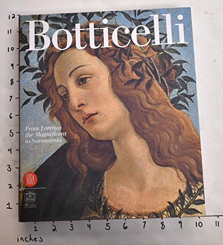 Botticelli: From Lorenzo the Magnificent to Savonarola (9788884915658) by De Vecchi, Pier-Luigi; Arasse, Daniel