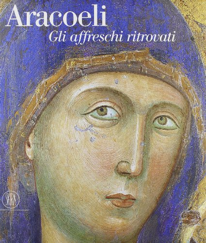 Stock image for ARACOELI. GLI AFFRESCHI RITROVATI. for sale by Burwood Books