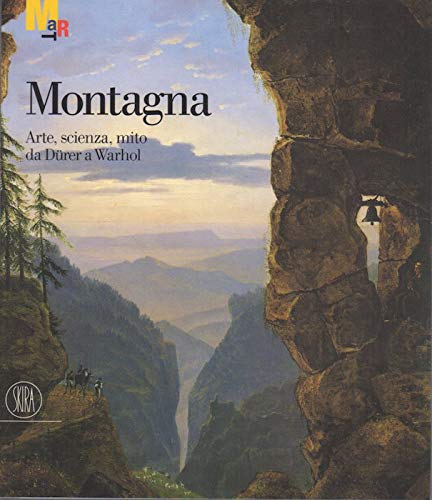 Beispielbild fr Montagna: Arte, Scienza, Mito da Durer a Warhol zum Verkauf von Mullen Books, ABAA