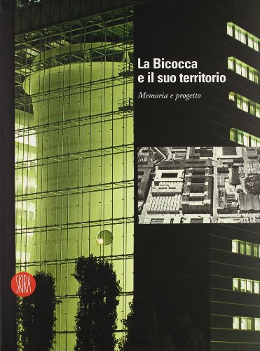 9788884918444: La Bicocca e il suo territorio. Memoria e progetto. Ediz. italiana e inglese