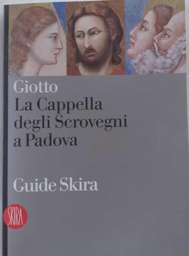 Imagen de archivo de Giotto. La Cappella degli Scrovegni a Padova. Ediz. illustrata a la venta por medimops