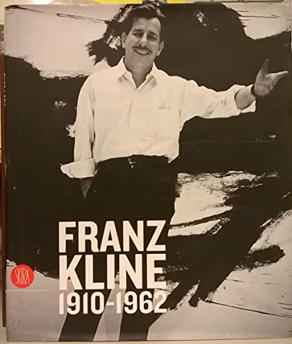 Franz Kline (1910-1962) (9788884918666) by Christov-Bakargiev, Carolyn; Anfam, David; Ashton, Dore
