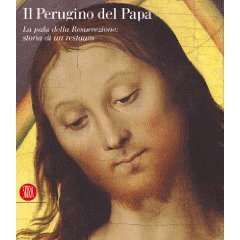 Il Perugino del Papa. La pala della Resurrezione: storia di un Restauro