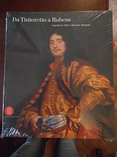 Stock image for Da Tintoretto a Rubens.Capolavori Della Raccolta Durazzo for sale by Luigi De Bei
