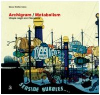 Beispielbild fr Archigram/Metabolism. L'utopia negli anni Sessanta zum Verkauf von libreriauniversitaria.it