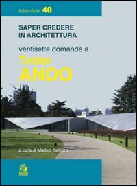 9788884971210: Ventisette domande a Tadao Ando (Saper credere in architettura. Interviste)