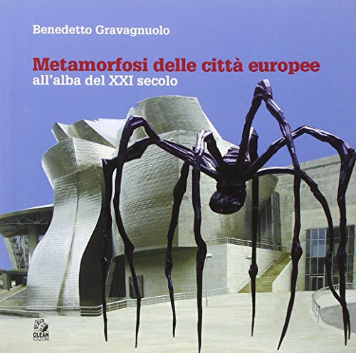 9788884971784: Metamorfosi delle citt europee. All'alba del XXI secolo. Ediz. illustrata