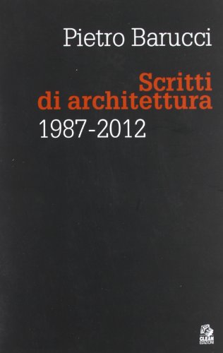 9788884972255: Scritti di architettura 1987-2012