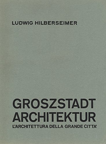 Beispielbild fr Groszstadt Architektur. L'architettura della grande citt zum Verkauf von libreriauniversitaria.it