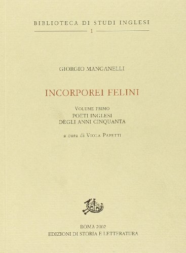 Incorporei felini (Biblioteca di studi inglesi) (9788884980304) by Manganelli, Giorgio