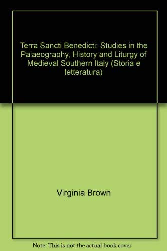 Terra sancti Benedicti. Studies in the palaeography, history and liturgy of medieval southern Italy (9788884981653) by Unknown Author