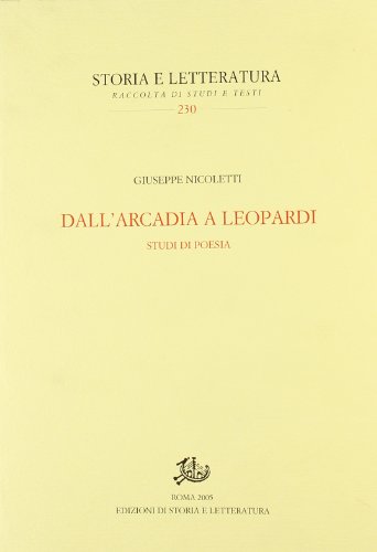Dall'Arcadia a Leopardi. Studi di poesia (9788884982445) by Unknown Author